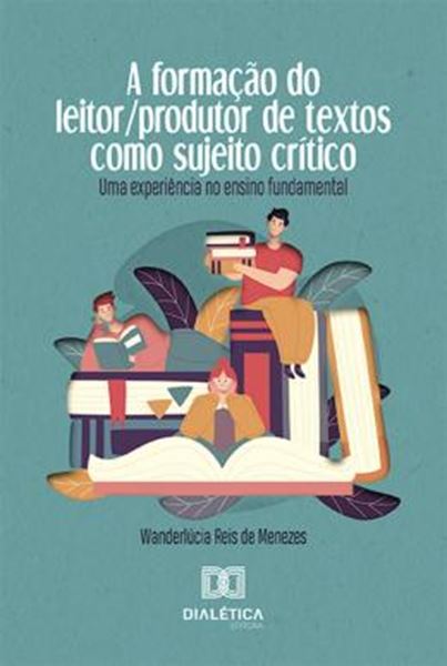 Picture of A FORMACAO DO LEITOR-PRODUTOR DE TEXTOS COMO SUJEITO CRITICO