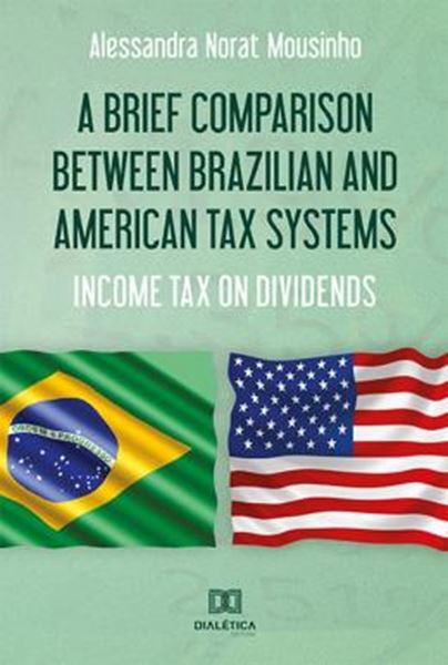 Picture of BRIEF COMPARISON BETWEEN BRAZILIAN AND AMERICAN TAX SYSTEMS, A