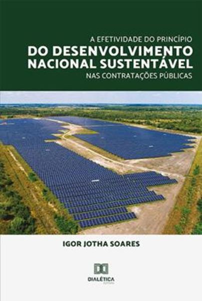 Picture of A EFETIVIDADE DO PRINCIPIO DO DESENVOLVIMENTO NACIONAL SUSTENTAVEL NAS CONTRATACOES PUBLICAS