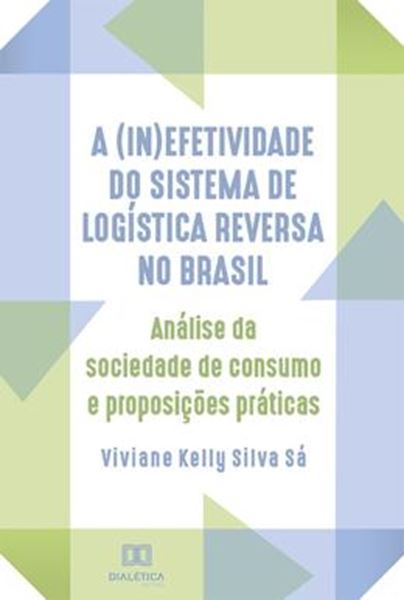 Picture of A (IN)EFETIVIDADE DO SISTEMA DE LOGISTICA REVERSA NO BRASIL