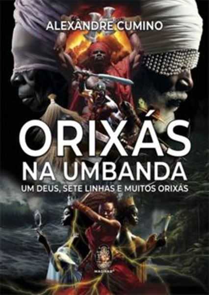 Picture of ORIXAS NA UMBANDA - UM DEUS, SETE LINHAS E MUITOS ORIXAS