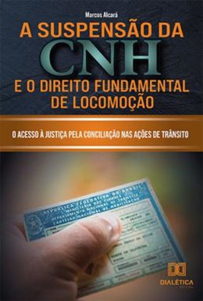 Picture of SUSPENSAO DA CNH E O DIREITO FUNDAMENTAL DE LOCOMOCAO, A