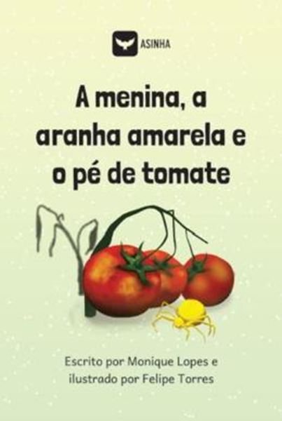 Picture of A MENINA, A ARANHA AMARELA E O PE DE TOMATE