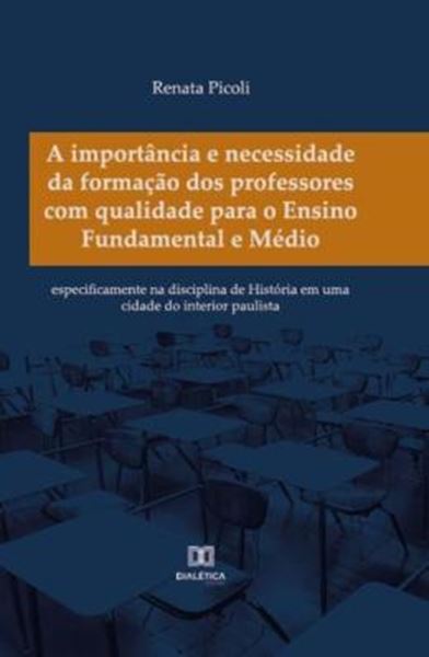 Picture of A IMPORTANCIA E NECESSIDADE DA FORMACAO DOS PROFESSORES COM QUALIDADE PARA O ENSINO FUNDAMENTAL E MEDIO