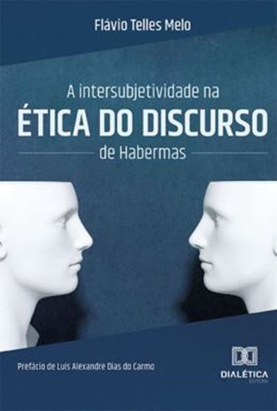 Picture of A INTERSUBJETIVIDADE NA ETICA DO DISCURSO DE HABERMAS