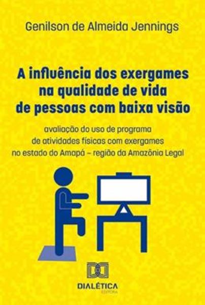 Picture of A INFLUENCIA DOS EXERGAMES NA QUALIDADE DE VIDA DE PESSOAS COM BAIXA VISAO