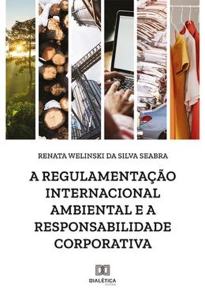 Picture of A REGULAMENTACAO INTERNACIONAL AMBIENTAL E A RESPONSABILIDADE CORPORATIVA