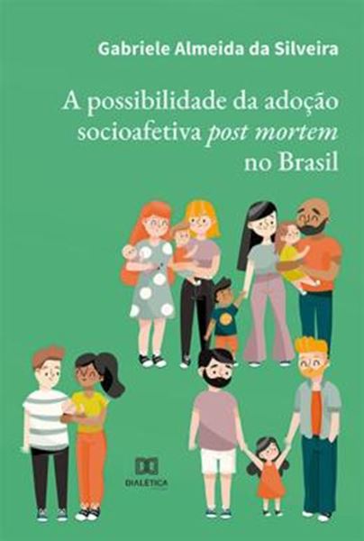 Picture of A POSSIBILIDADE DA ADOCAO SOCIOAFETIVA POST MORTEM NO BRASIL