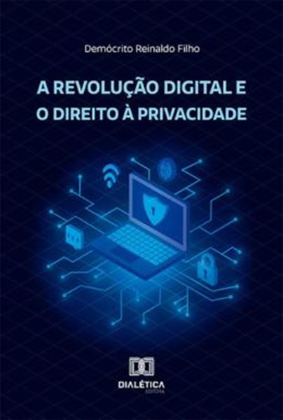 Picture of A REVOLUCAO DIGITAL E O DIREITO A PRIVACIDADE
