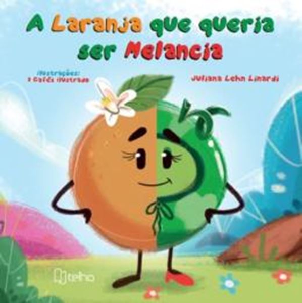 Picture of A LARANJA QUE QUERIA SER MELANCIA
