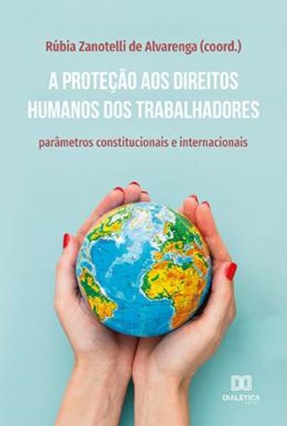 Picture of PROTECAO AOS DIREITOS HUMANOS DOS TRABALHADORES, A