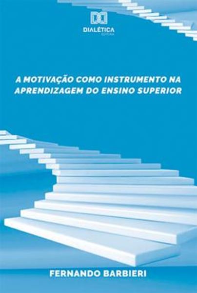 Picture of A MOTIVACAO COMO INSTRUMENTO NA APRENDIZAGEM DO ENSINO SUPERIOR