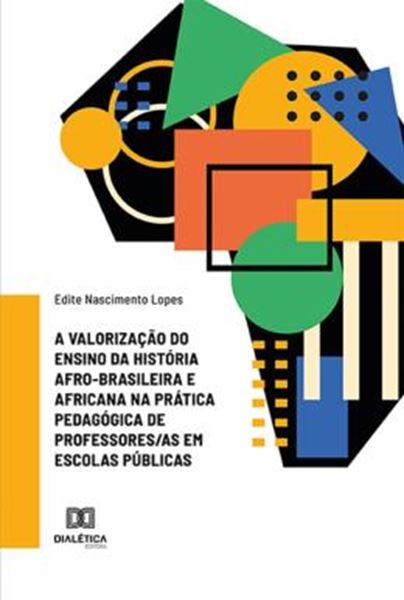 Picture of A VALORIZACAO DO ENSINO DA HISTORIA AFRO-BRASILEIRA E AFRICANA NA PRATICA PEDAGOGICA DE PROFESSORES AS EM ESCOLAS PUBLICAS
