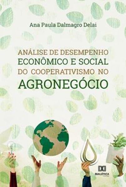 Picture of ANALISE DE DESEMPENHO ECONOMICO E SOCIAL DO COOPERATIVISMO NO AGRONEGOCIO