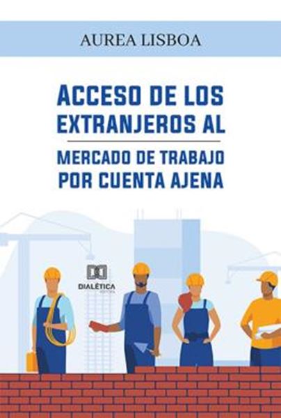 Picture of ACCESO DE LOS EXTRANJEROS AL MERCADO DE TRABAJO POR CUENTA AJENA