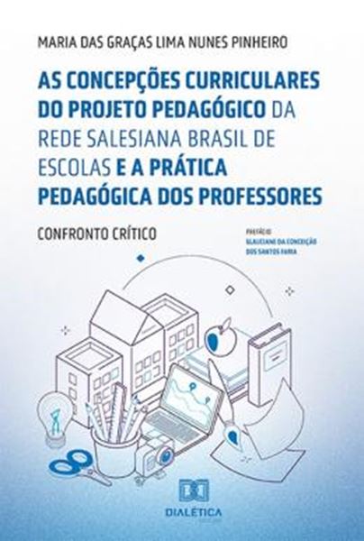 Picture of CONCEPCOES CURRICULARES DO PROJETO PEDAGOGICO DA REDE SALESIANA BRASIL DE ESCOLAS E A PRATICA PEDAGOGICA DOS PROFESSORES, AS