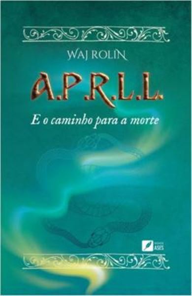 Picture of A.P.R.L.L - E O CAMINHO PARA A MORTE