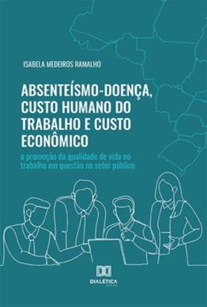 Picture of ABSENTEISMO-DOENCA, CUSTO HUMANO DO TRABALHO E CUSTO ECONOMICO