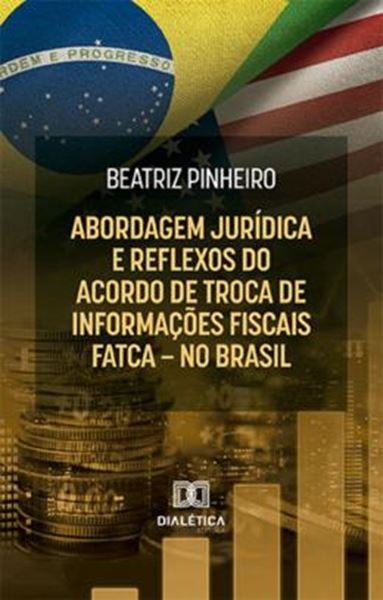 Picture of ABORDAGEM JURIDICA E REFLEXOS DO ACORDO DE TROCA DE INFORMACOES FISCAIS- FATCA