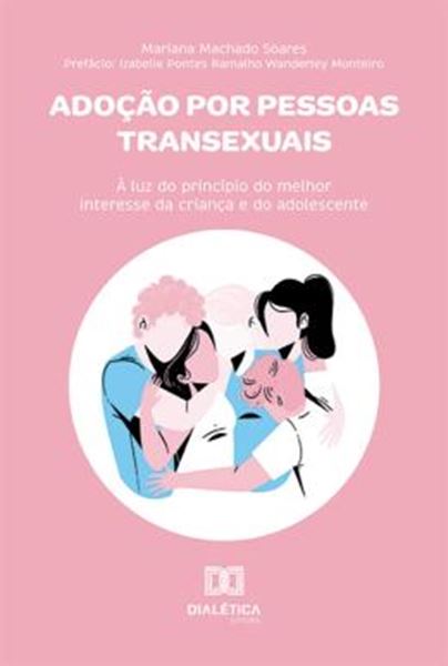Picture of ADOCAO POR PESSOAS TRANSEXUAIS - A LUZ DO PRINCIPIO DO MELHOR INTERESSE DA CRIANCA E DO ADOLESCENTE