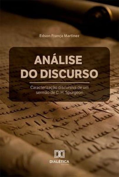 Picture of ANALISE DO DISCURSO - CARACTERIZACAO DISCURSIVA DE UM SERMAO DE C. H. SPURGEON