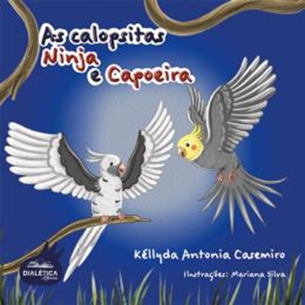 Picture of CALOPSITAS, AS - NINJA E CAPOEIRA