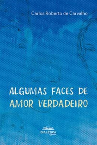 Picture of ALGUMAS FACES DE AMOR VERDADEIRO