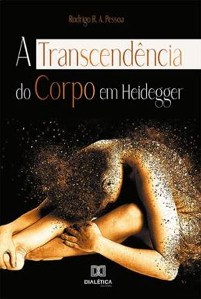 Picture of A TRANSCENDENCIA DO CORPO EM HEIDEGGER
