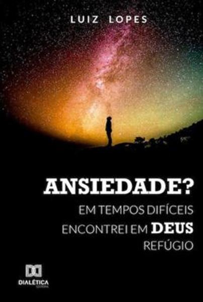Picture of ANSIEDADE? - EM TEMPOS DIFICEIS ENCONTREI EM DEUS REFUGIO