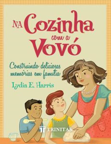 Picture of NA COZINHA COM A VOVO - CONSTRUINDO DELICIOSAS MEMORIAS EM FAMILIA