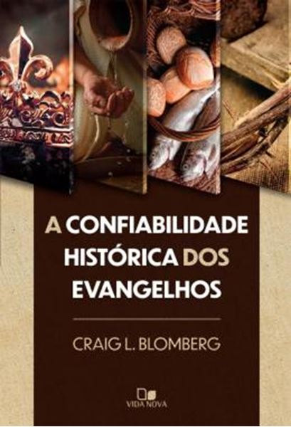 Picture of CONFIABILIDADE HISTORICA DOS EVANGELHOS, A