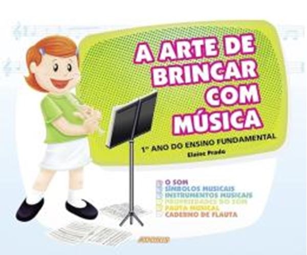 Picture of A ARTE DE BRINCAR COM MUSICA - 1º ANO