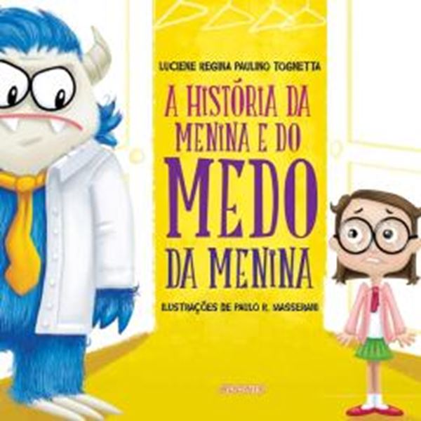 Picture of A HISTORIA DA MENINA E DO MEDO DA MENINA - 2ª ED