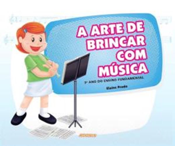 Picture of A ARTE DE BRINCAR COM MUSICA - 3º ANO