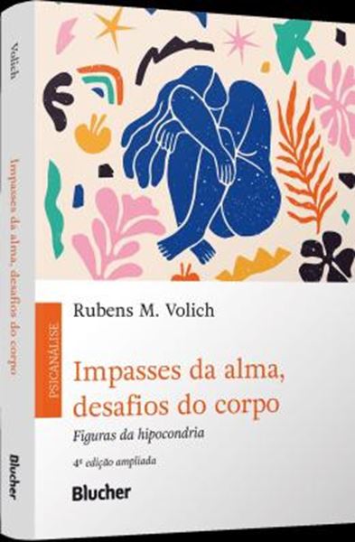 Picture of IMPASSES DA ALMA, DESAFIOS DO CORPO - FIGURAS DA HIPOCONDRIA - 4ª ED
