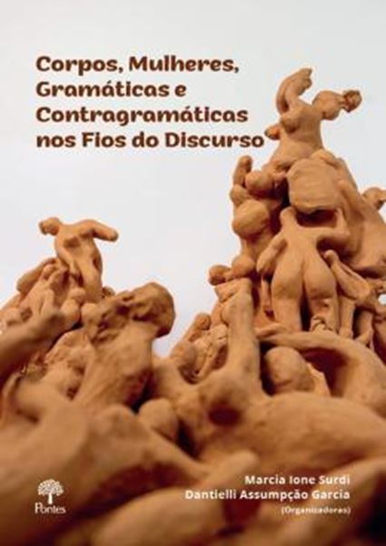 Picture of CORPOS, MULHERES, GRAMATICAS E CONTRAGRAMATICAS NOS FIOS DO DISCURSO