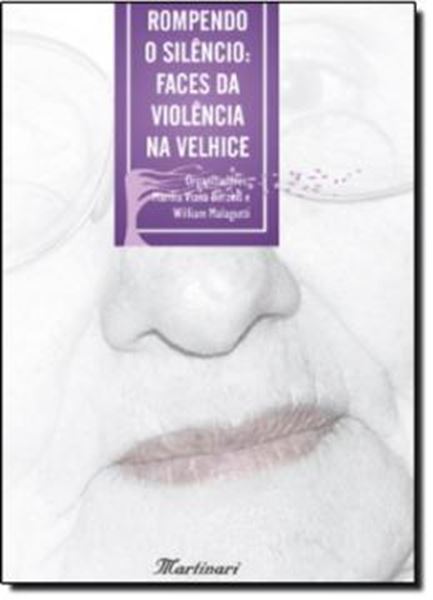 Picture of ROMPENDO O SILENCIO - FACES DA VIOLENCIA NA VELHICE