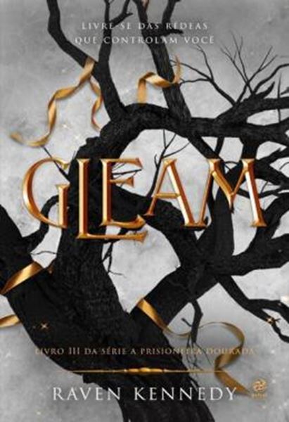 Picture of GLEAM - LIVRE-SE DAS REDEAS QUE CONTROLAM VOCE - LIVRO III - A PRISIONEIRA DOURADA