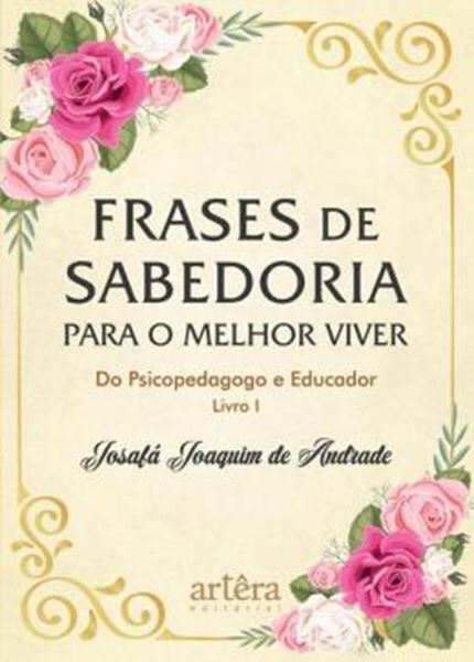 Picture of FRASES DE SABEDORIA PARA O MELHOR VIVER DO PSICOPEDAGOGO E EDUCADOR