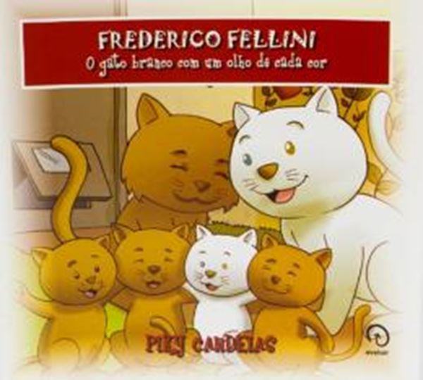 Picture of FREDERICO FELLINI - O GATO BRANCO COM UM OLHO DE CADA COR