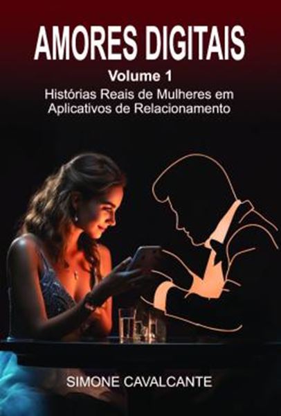 Picture of AMORES DIGITAIS - VOL. 1 - HISTORIAS REAIS DE MULHERES EM APLICATIVOS DE RELACIONAMENTO