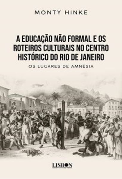 Picture of A EDUCACAO NAO FORMAL E OS ROTEIROS CULTURAIS NO CENTRO HISTORICO DO RIO DE JANEIRO