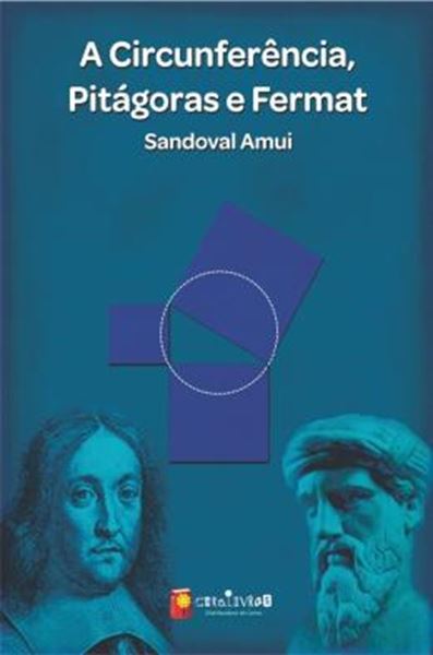 Picture of A CIRCUNFERENCIA, PITAGORAS E FERMAT