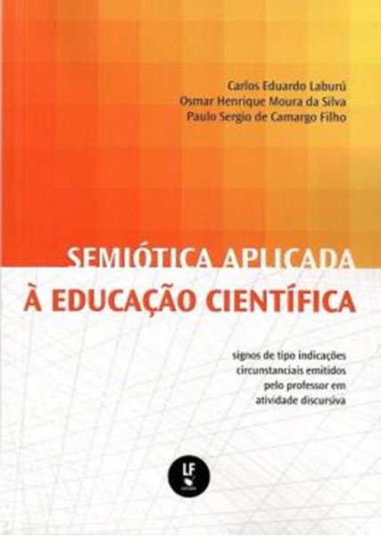 Picture of SEMIOTICA APLICADA A EDUCACAO CIENTIFICA