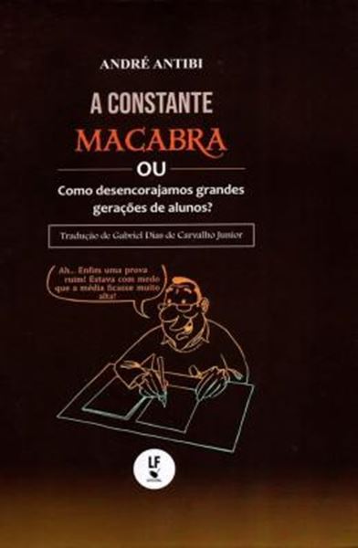 Picture of A CONSTANTE MACABRA OU COMO DESENCORAJAMOS GRANDES GERACOES DE ALUNOS?