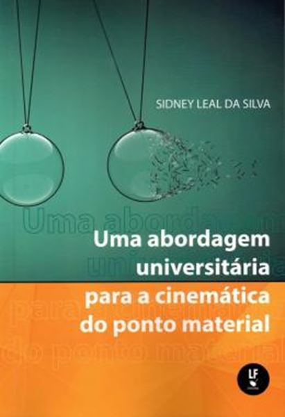 Picture of UMA ABORDAGEM UNIVERSITARIA PARA A CINEMATICA DO PONTO MATERIAL
