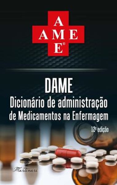 Picture of DAME - DICIONARIO DE ADMINISTRACAO DE MEDICAMENTOS NA ENFERMAGEM - 12ª ED