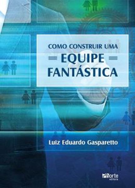 Picture of COMO CONSTRUIR UMA EQUIPE FANTASTICA