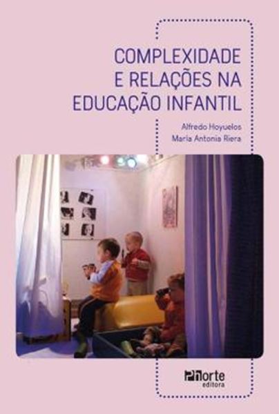 Picture of COMPLEXIDADE E RELACOES NA EDUCACAO INFANTIL 