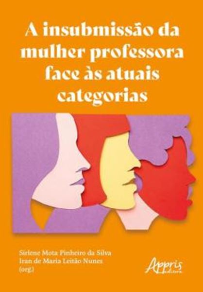 Picture of A INSUBMISSAO DA MULHER PROFESSORA FACE AS ATUAIS CATEGORIAS